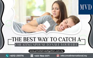 The Best Way To Catch A Cheating Spouse To Save Your Life